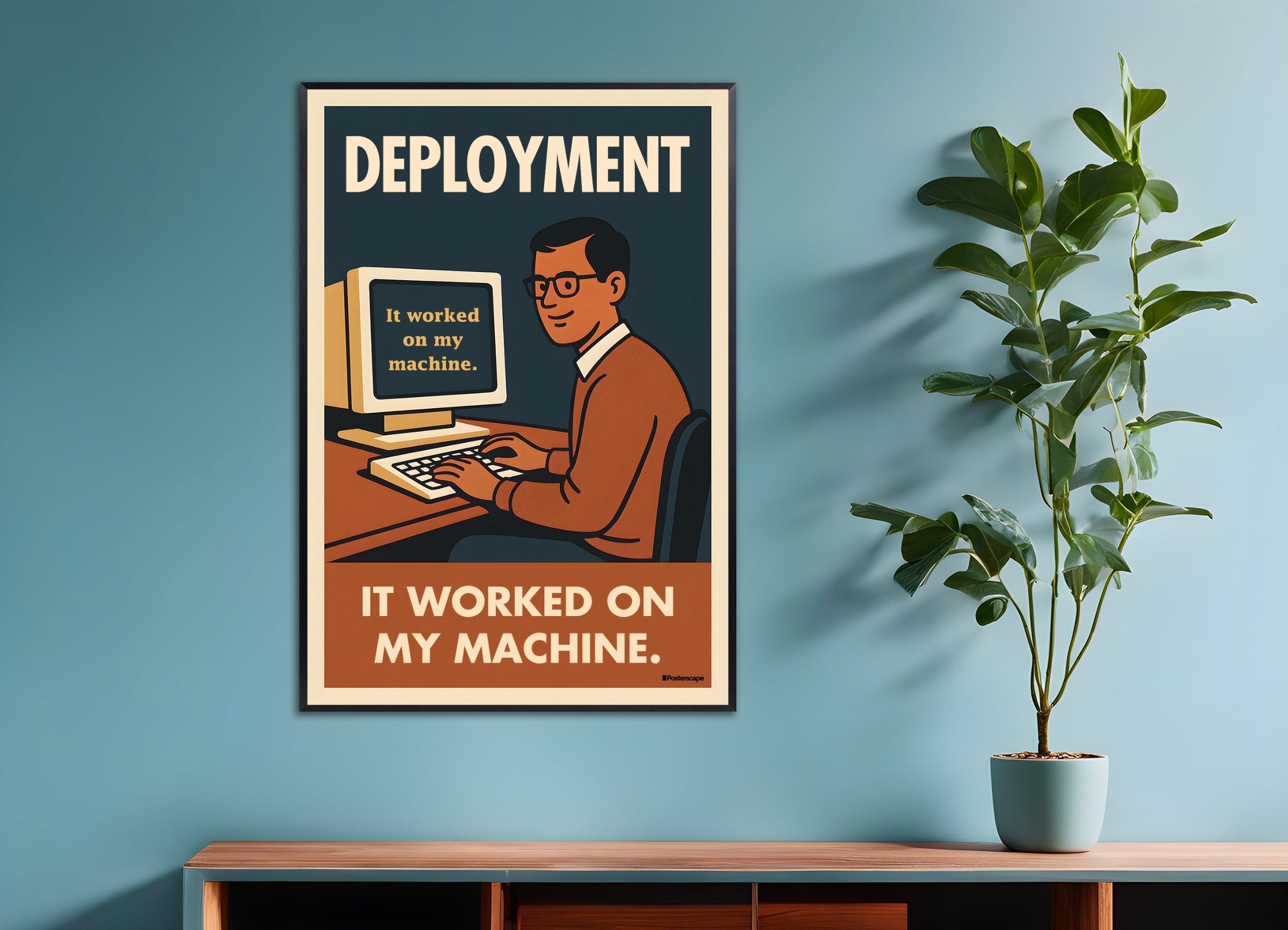 Poster of It Worked on my Machine - Demotivational Poster, with metal frame