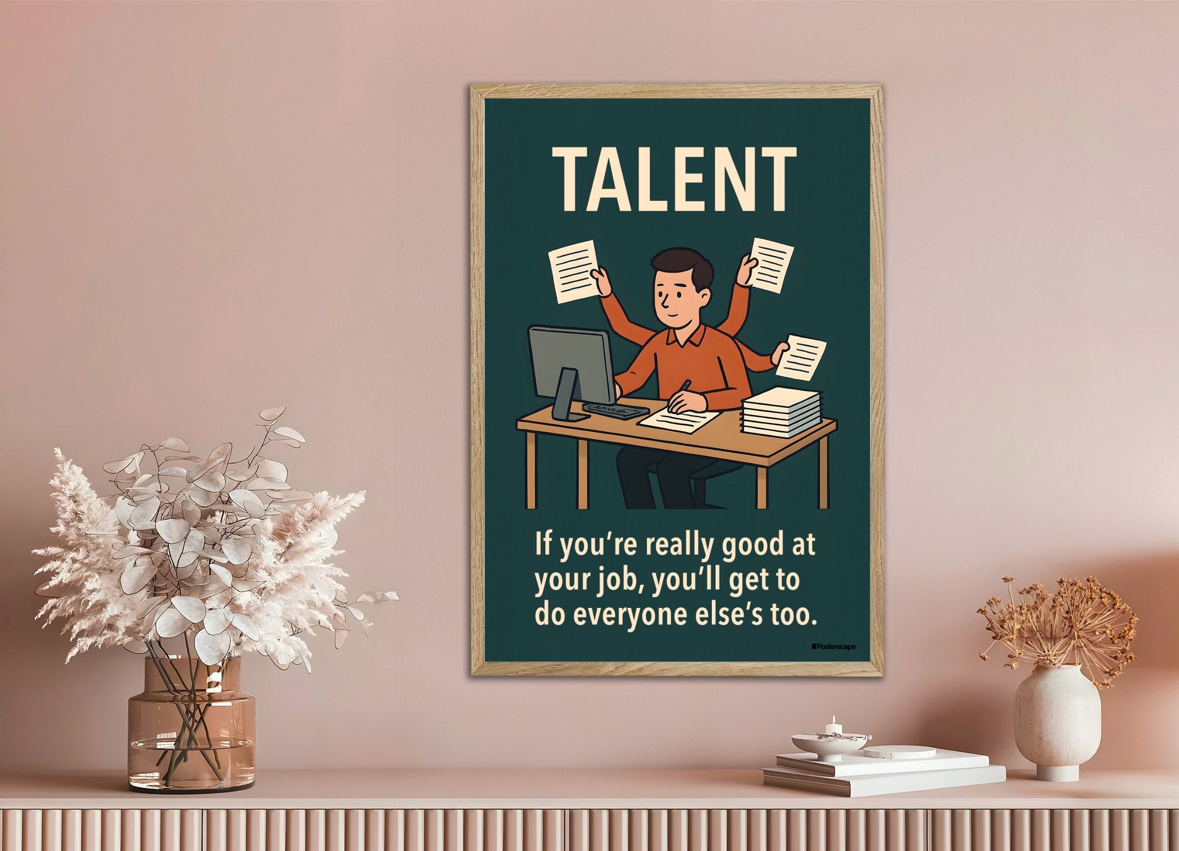 Poster of Talent - Demotivational Poster, with natural wooden frame